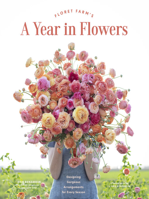 Title details for Floret Farm's a Year in Flowers by Erin Benzakein - Wait list